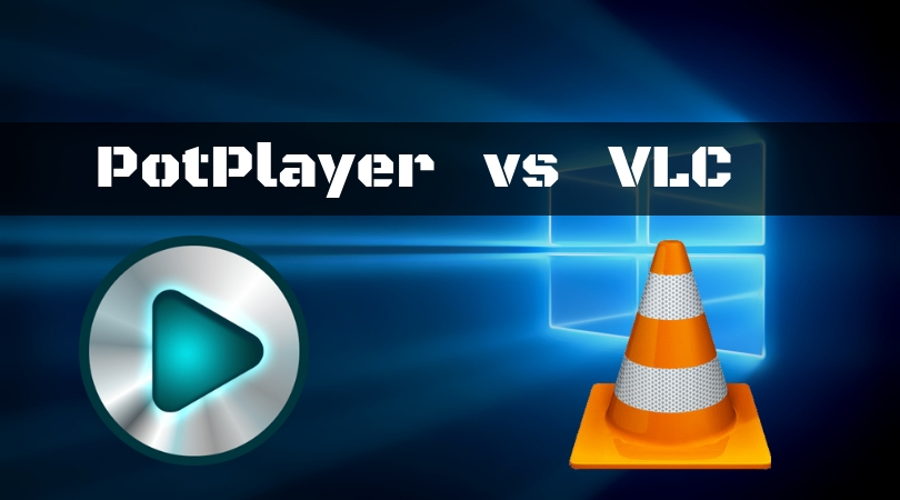 PotPlayer vs VLC