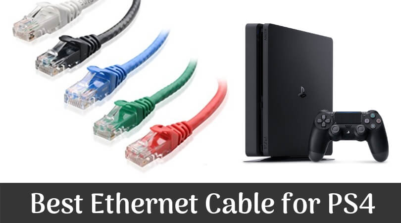 Best Ethernet Cable PS4