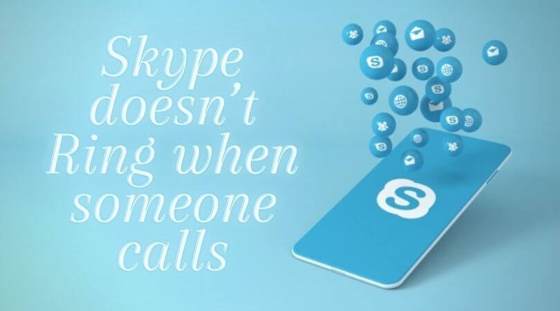 Skype Doesn’t Ring When Someone Calls