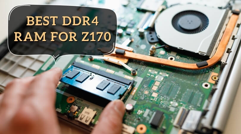 Best DDR4 RAM for Z170
